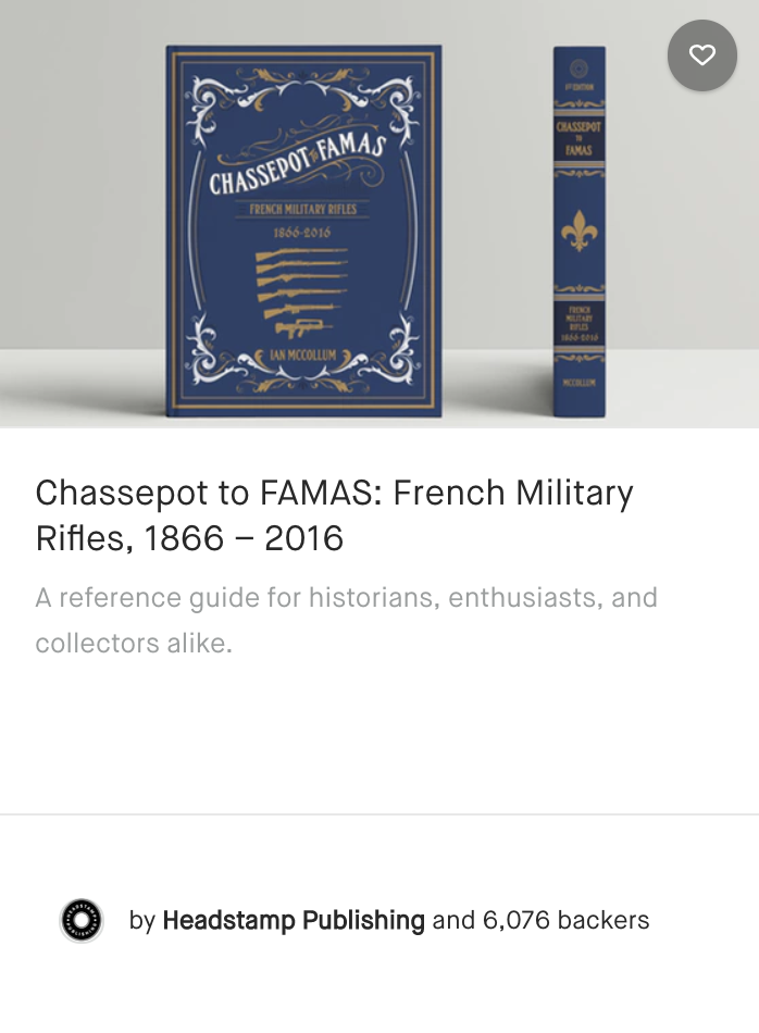 Chassepot to FAMAS: French Military Rifles, 1866 – 2016