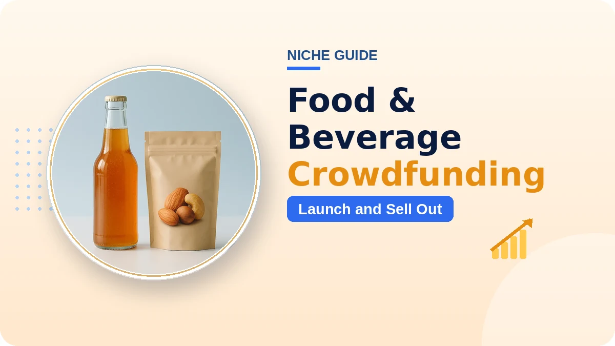 Food and Beverage Crowdfunding: The Marketing Playbook