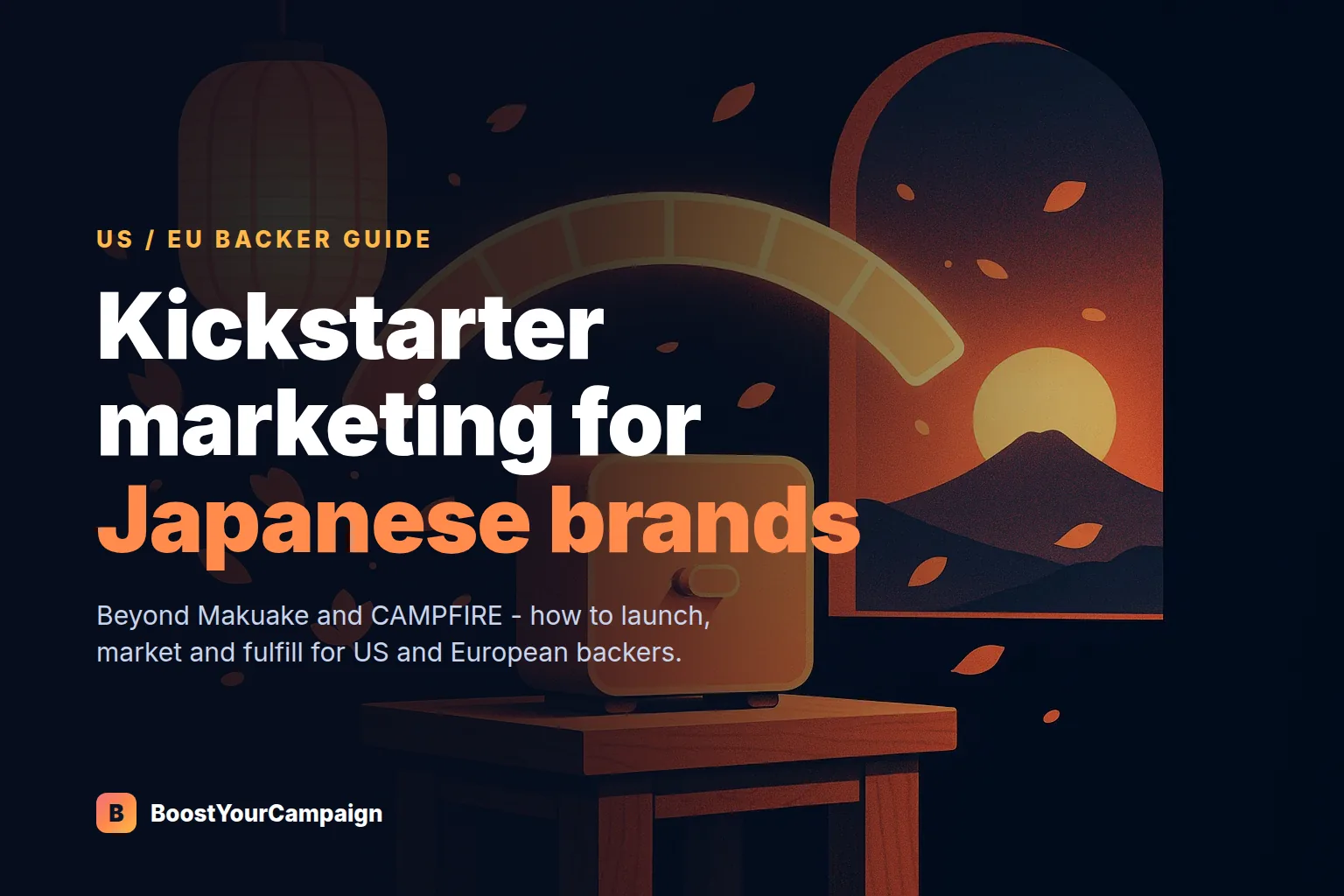 Kickstarter & Indiegogo Marketing for Japanese Brands: US/EU Guide