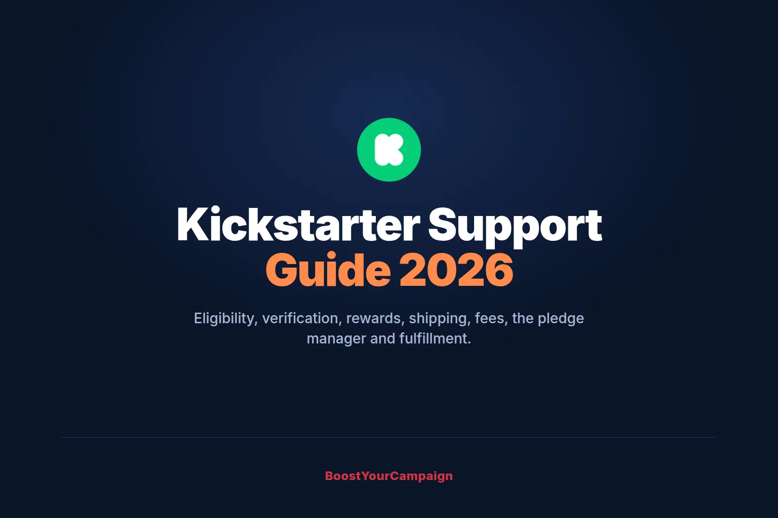 Kickstarter Support Guide 2026: How the Platform Works