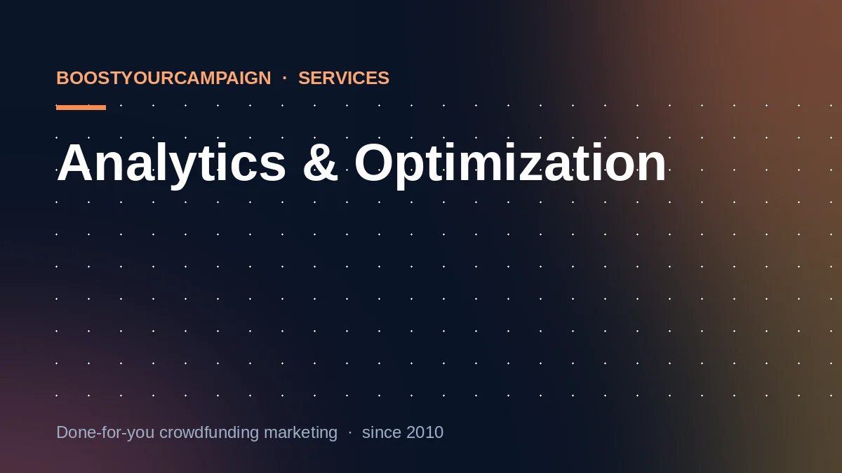 Analytics & Optimization for Crowdfunding and DTC Growth